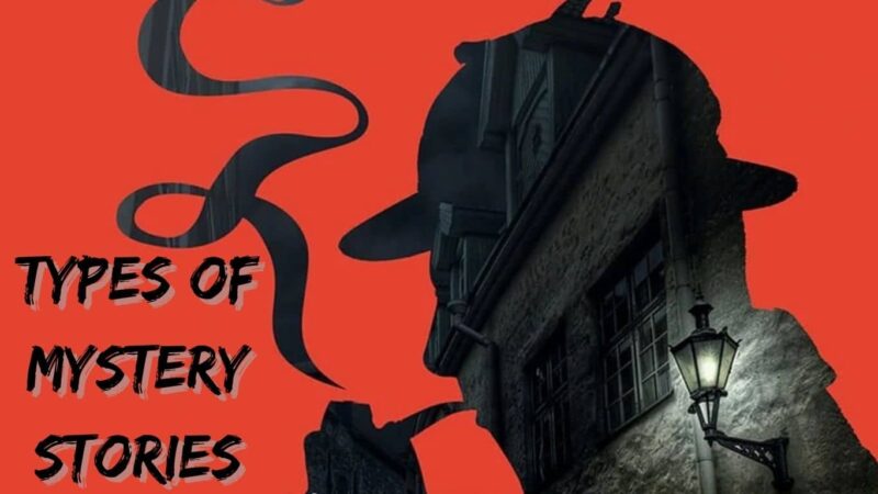 10 Different Types of Mystery Stories: Beyond Whodunit