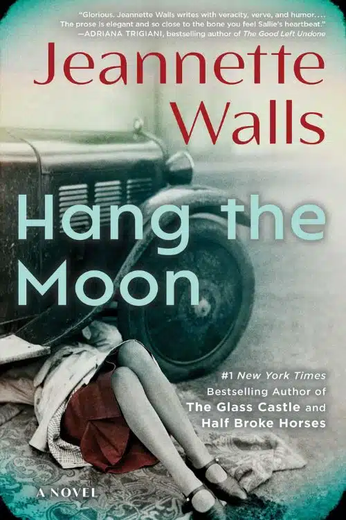 20 Most Anticipated Books of March 2023 - Hang the Moon by Jeannette Walls