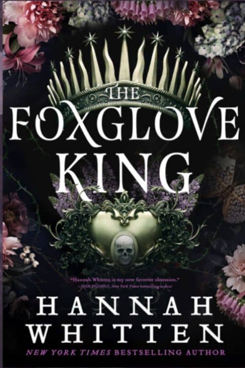 15 Most Anticipated Fantasy Novels of 2023 - The Foxglove King by Hannah Whitten