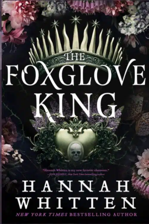 15 Most Anticipated Fantasy Novels of 2023 - The Foxglove King by Hannah Whitten
