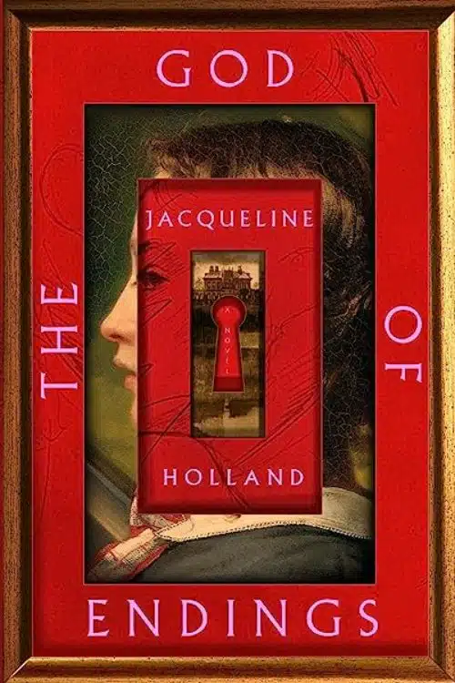 The God of Endings by Jacqueline Holland
