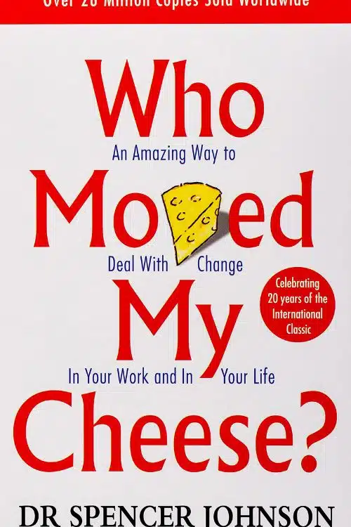 Who Moved My Cheese