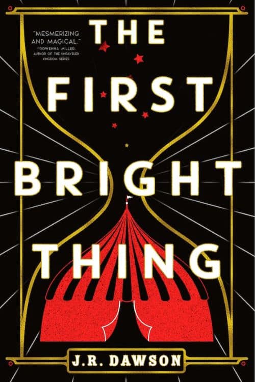 The First Bright Thing by J.R. Dawson