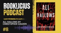 All Hallows by Christopher Golden | Booklicious Podcast | Episode 8