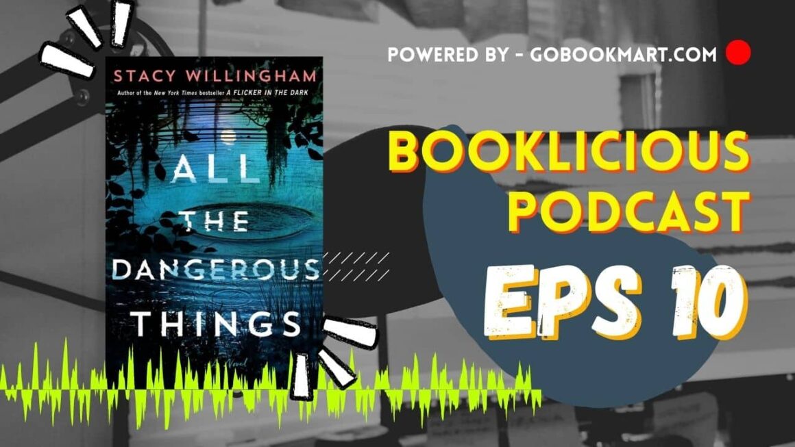 All the Dangerous Things by Joanna Schaffhausen | Booklicious Podcast | Episode 10