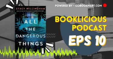 All the Dangerous Things by Joanna Schaffhausen Booklicious Podcast Episode 10