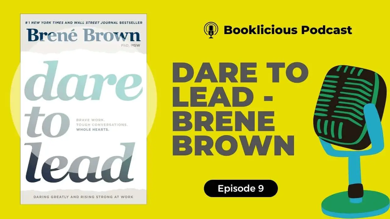 Dare To Lead By Brene Brown | Booklicious Podcast | Episode 9 - Gobookmart