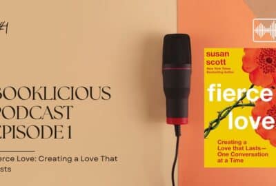 Fierce Love: Creating a Love That Lasts | Booklicious Podcast Episode 1