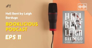 Hell Bent by Leigh Bardugo | Booklicious Podcast | Episode 11