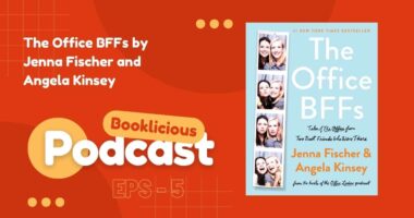 The Office BFFs by Jenna Fischer and Angela Kinsey | Booklicious Podcast | Episode 5