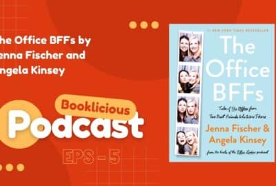 The Office BFFs by Jenna Fischer and Angela Kinsey | Booklicious Podcast | Episode 5