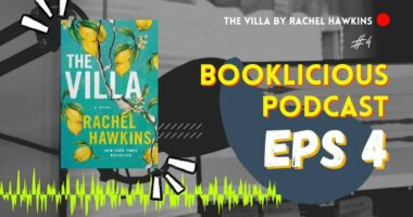 The Villa by Rachel Hawkins Booklicious Podcast Episode 4