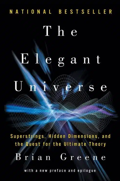 Uncovering 10 Visionary Books of Genius Scientists - The Elegant Universe by Brian Greene