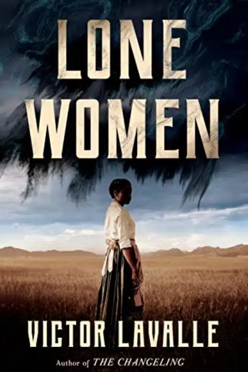 Most Anticipated Horror Books of March 2023 - Lone Women by Victor LaValle