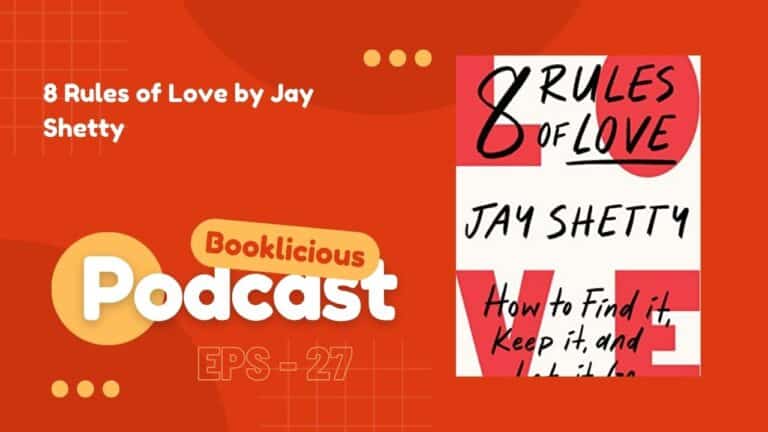 8 Rules of Love by Jay Shetty | Booklicious Podcast | Episode 27