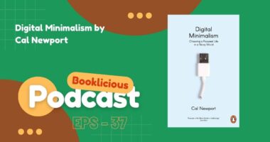 Digital Minimalism by Cal Newport | Booklicious Podcast | Episode 37