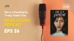 She is a Haunting by Trang Thanh Tran | Booklicious Podcast | Episode 26