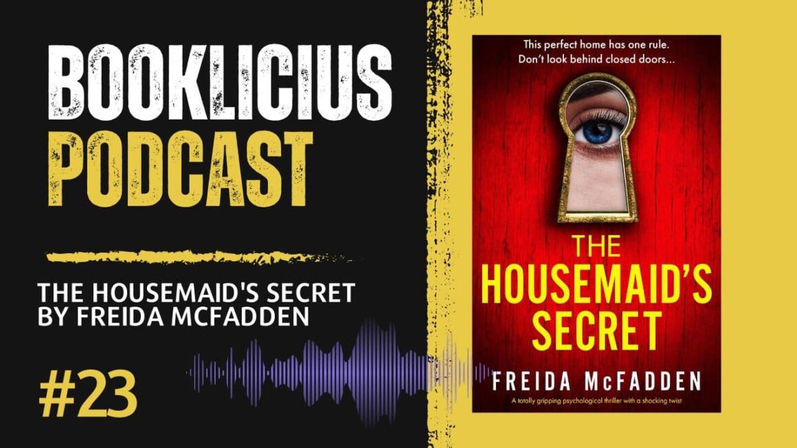 The Housemaid's Secret by Freida McFadden | Booklicious Podcast | Episode 22