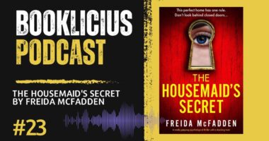 The Housemaid's Secret by Freida McFadden | Booklicious Podcast | Episode 23