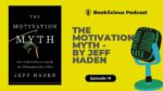 The Motivation Myth by Jeff Haden