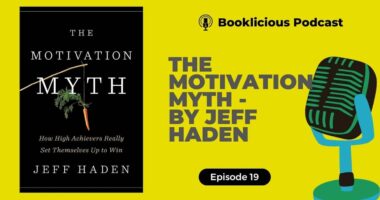 The Motivation Myth by Jeff Haden