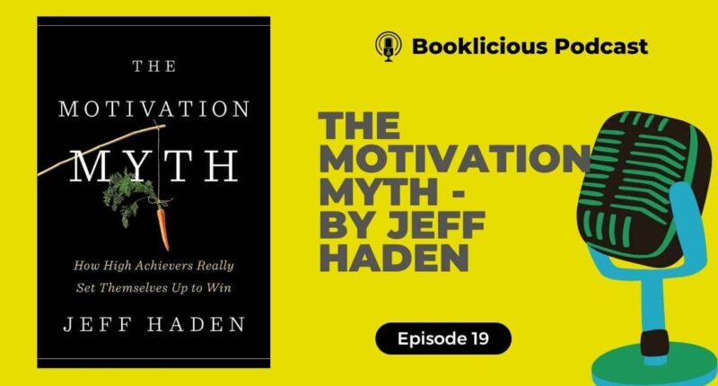 The Motivation Myth by Jeff Haden