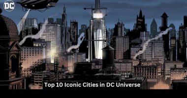 Top 10 Iconic Cities in DC Universe