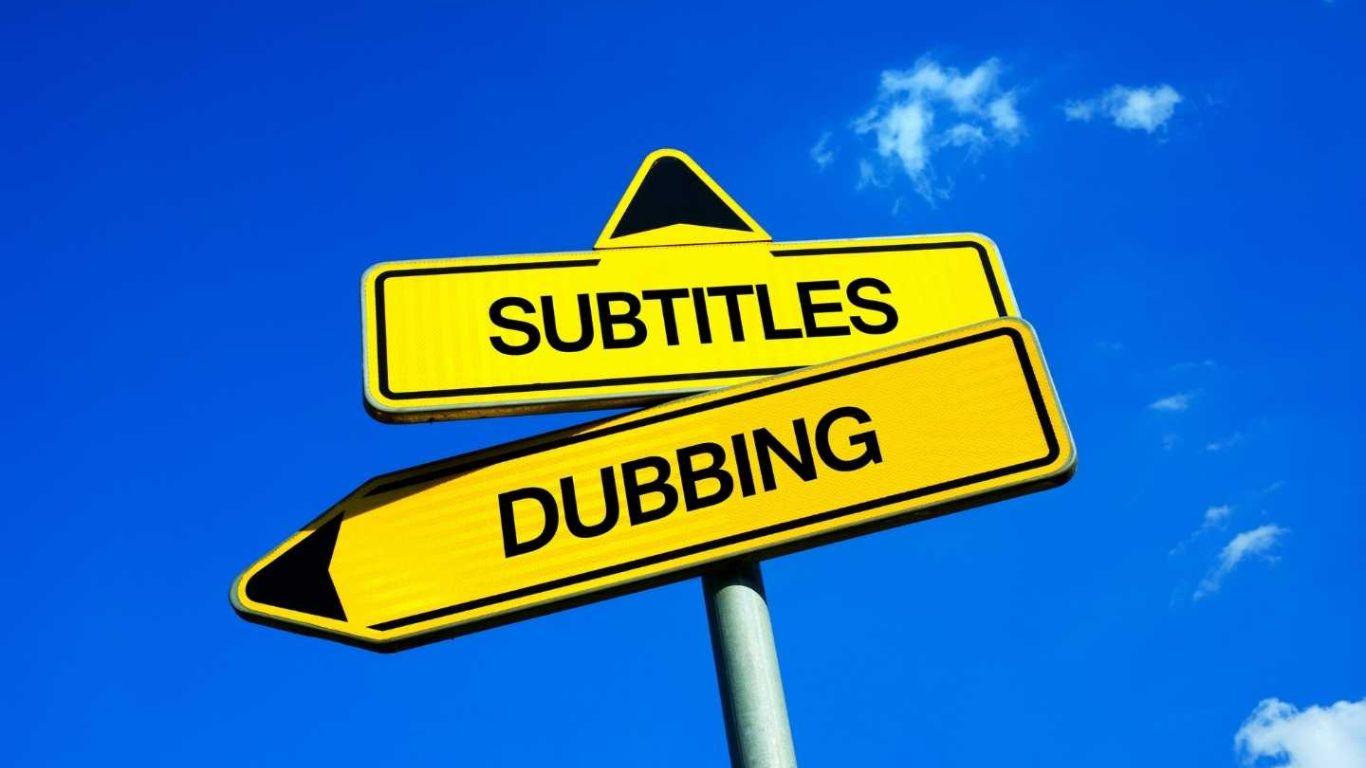 Subtitle vs Dubbing