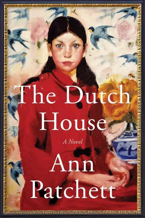 'The Dutch House'&nbsp;by Ann Patchett
