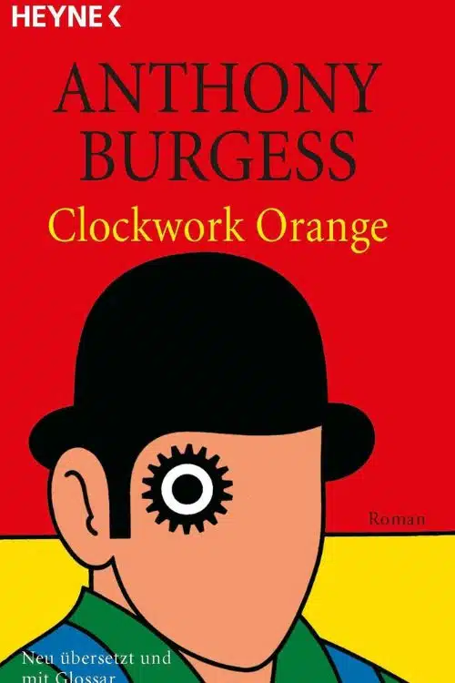 Clockwork Orange by Anthony Burgess