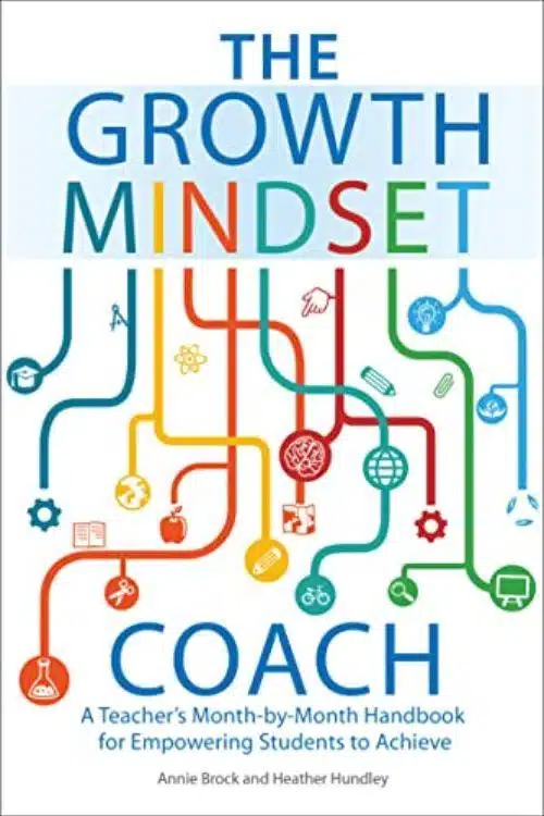 10 Must-Read Books for Teachers to Enhance Their Classroom Experience - "The Growth Mindset Coach: A Teacher's Month-by-Month Handbook for Empowering Students to Achieve" by Annie Brock and Heather Hundley