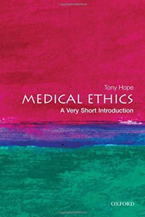 Medical Ethics: A Very Short Introduction by Tony Hope