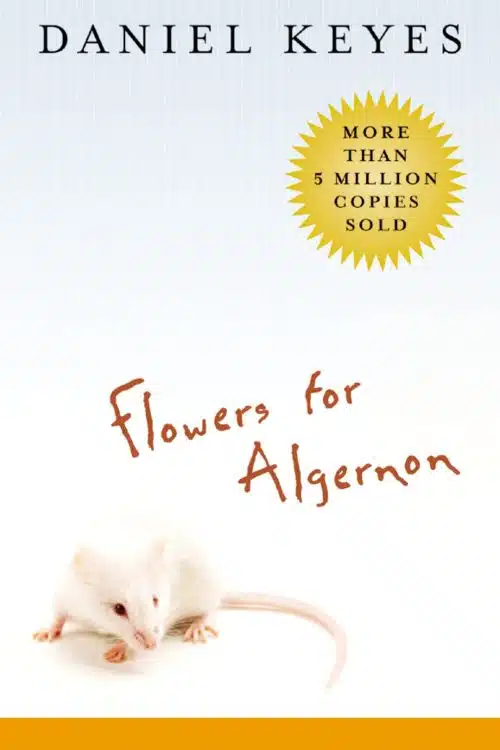 Flowers for Algernon by Daniel Keyes