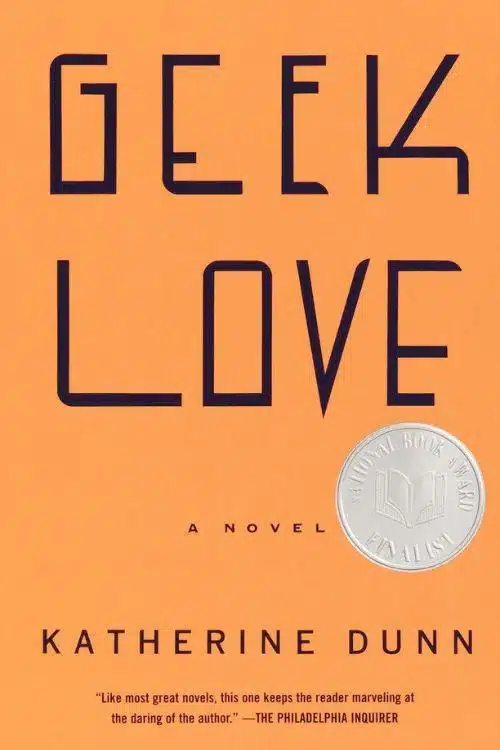 10 Must-Read Books Starting with Letter G - Geek Love by Katherine Dunn