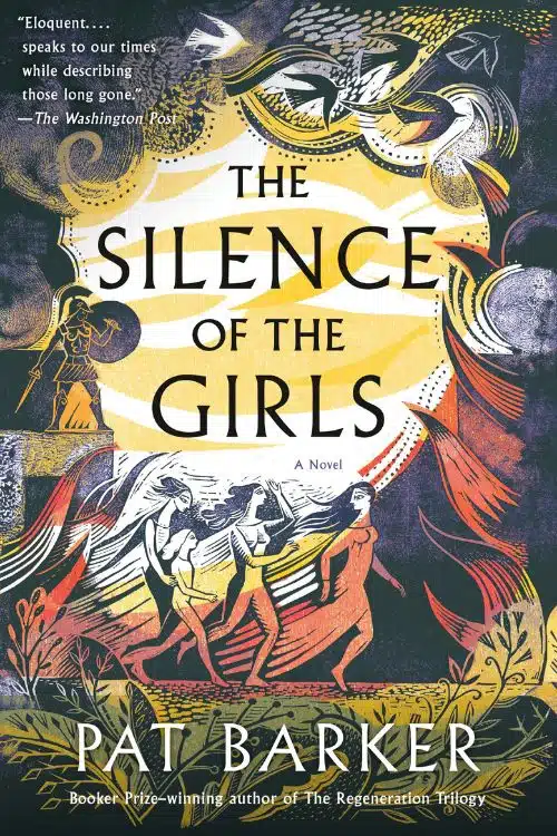 10 Must-Read Books That Reimagine Myths - The Silence of the Girls by Pat Barker