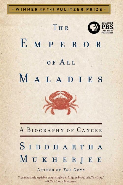 10 Recommended Books for Medical Students - The Emperor of All Maladies: A Biography of Cancer by Siddhartha Mukherjee