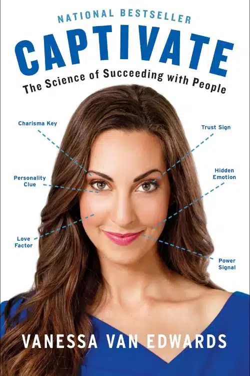 How to Become Communication Master learn From These Books - Captivate: The Science of Succeeding with People