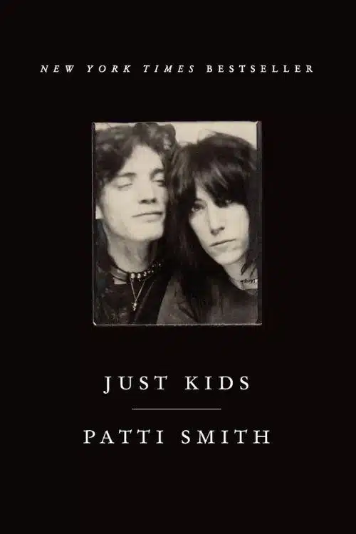 "Just Kids" by Patti Smith