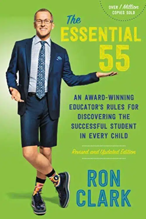 "The Essential 55: An Award-Winning Educator's Rules for Discovering the Successful Student in Every Child" by Ron Clark
