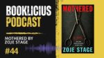 Mothered by Zoje Stage | Booklicious Podcast | Episode 44