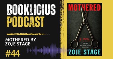 Mothered by Zoje Stage | Booklicious Podcast | Episode 44