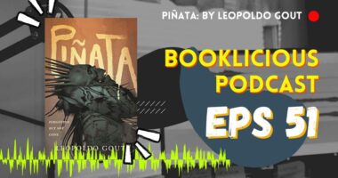 Piñata: By Leopoldo Gout | Booklicious Podcast | Episode 51