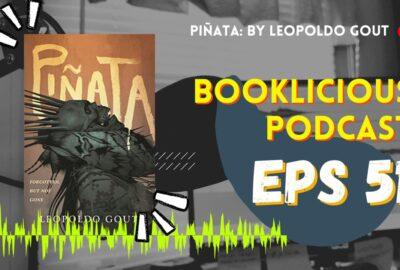 Piñata: By Leopoldo Gout | Booklicious Podcast | Episode 51