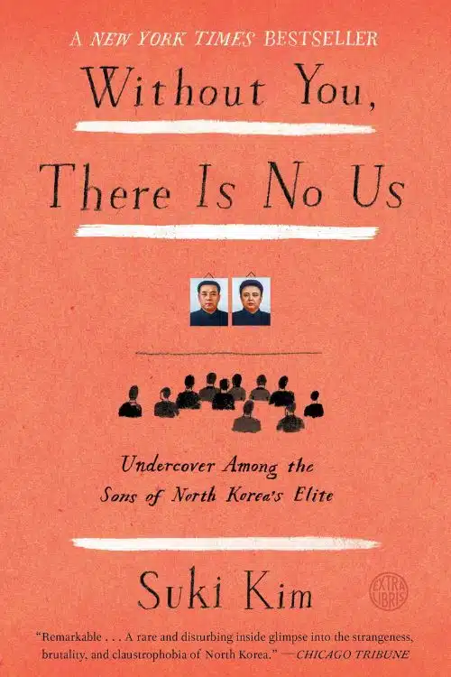 "Without You, There Is No Us" by Suki Kim