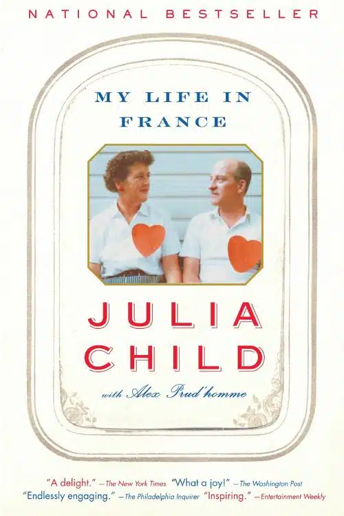 10 Must-Read Books for Foodies - My Life in France by Julia Child