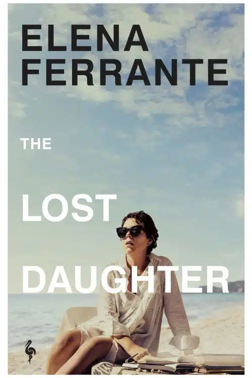 10 Best Books on Motherhood Everyone Should Read - "The Lost Daughter" by Elena Ferrante