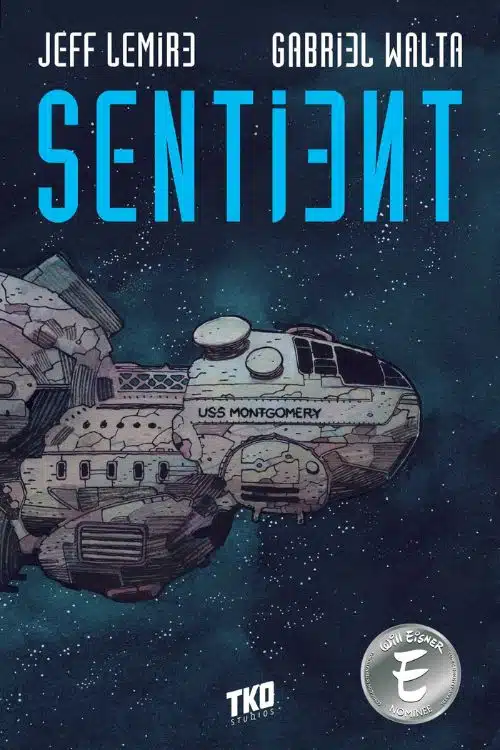 Sentient By Jeff Lemire, Gabriel Walta, and Steve Wands