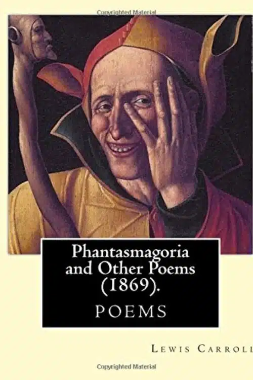 10 Best Books of Lewis Carroll - Phantasmagoria and Other Poems (1869)