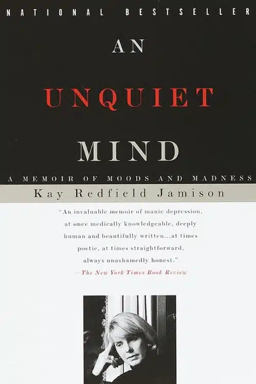 "An Unquiet Mind" by Kay Redfield Jamison