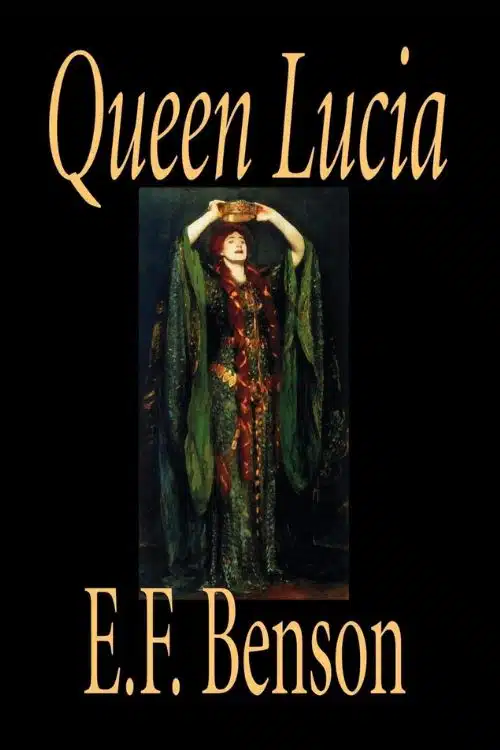 10 Must-Read Books Starting with Letter Q - Queen Lucia by E.F. Benson